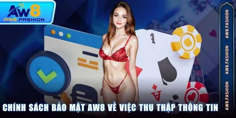 Chính sách bảo mật AW8 về việc thu thập thông tin