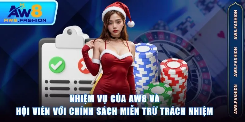 Nhiệm vụ của AW8 và hội viên với chính sách miễn trừ trách nhiệm