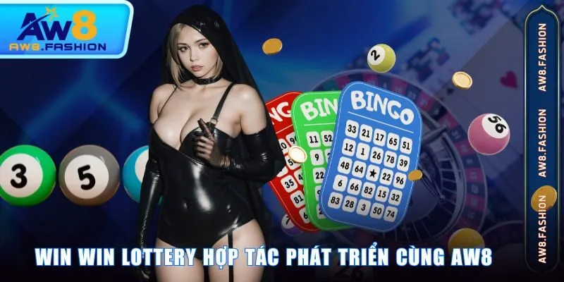Win Win Lottery hợp tác phát triển cùng AW8